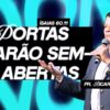 As portas estarão sempre abertas!