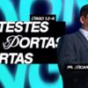 Os Testes das Portas Abertas!