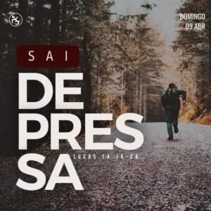 Sai Depressa!