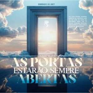 As Portas Estarão Sempre Abertas!