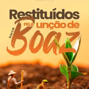 Restituídos pela unção de Boaz!