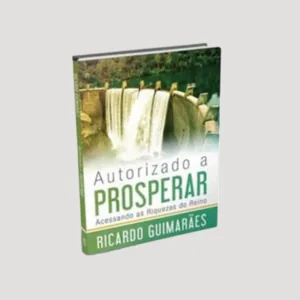 Autorizado a prosperar - Pr. Ricardo Guimarães