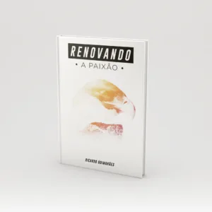 Renovando a paixão - Ricardo Guimarães