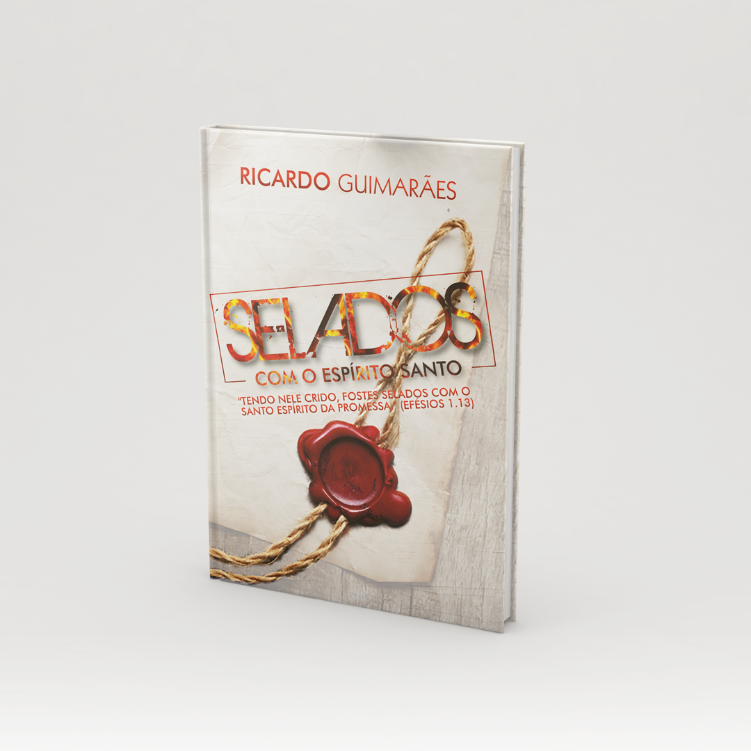 Selados com o Espírito Santo - Pr Ricardo Guimarães 1 Selados com o Espírito Santo - Pr Ricardo Guimarães