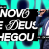 O Novo de Deus Chegou!