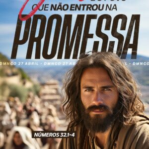 Josué e o Povo que não Entrou na Promessa!