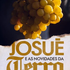 Josué e as Novidades da Terra!