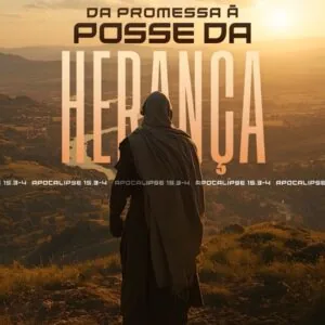 Da Promessa à Posse da Herança!