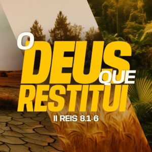 O Deus que Restitui!