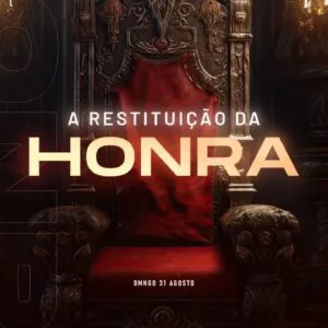 Restituídos pela Honra!