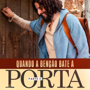 Quando a bênção bate à sua porta! Parte 2