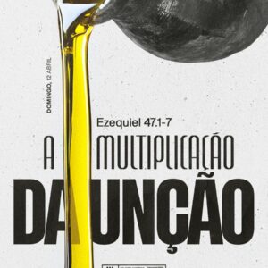 A Multiplicação da Unção!