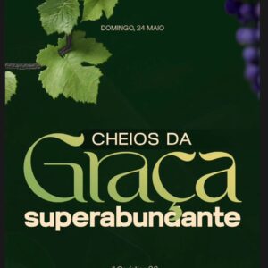 Cheios da Graça Superabundante!