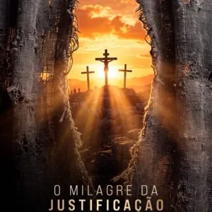 O Milagre da Justificação!