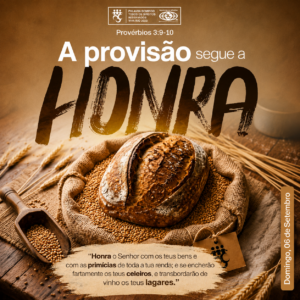 A Provisão  segue a Honra!